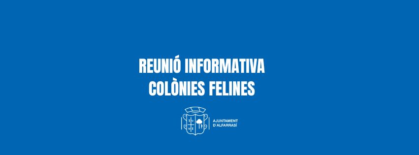 Reunió informativa CREACIÓ COLÒNIES FELINES